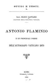 Cover of: Antonio Flaminio e le principali poesie dell'autografo vaticano 2870.