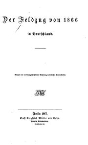 Cover of: Der Feldzug von 1866 in Deutschland. by Prussia (Kingdom). Armee. Grosser Generalstab. Kriegsgeschichtliche Abteilung II.