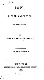 Cover of: Ion by Thomas Noon Talfourd, Thomas Noon Talfourd