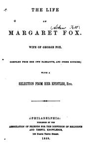 Cover of: The life of Margaret Fox, wife of George Fox. by Margaret Askew Fell Fox, Margaret Fell