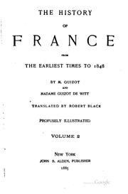 Cover of: The history of France from the earliest times to 1848 by François Guizot