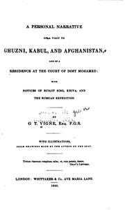 Cover of: A personal narrative of a visit to Ghuzni, Kabul, and Afghanistan, and of a residence at the court of Dost Mohamed: with notices of Runjit Sing, Khiva, and the Russian expedition.