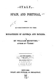 Cover of: Italy, Spain, and Portugal: with an excursion to the monasteries of Alcobaça and Batalha.