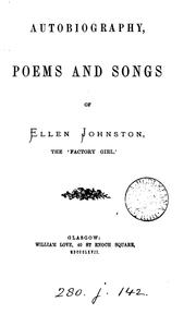 Cover of: Autobiography, poems, and songs. by Ellen Johnston, Ellen Johnston