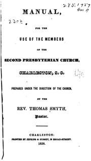 Cover of: Manual for the use of the members of the Second Presbyterian Church, Charleston, S.C. by Charleston (S.C.). Second Presbyterian Church.