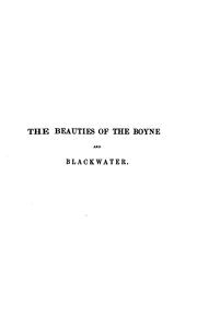 Cover of: The beauties of the Boyne and its tributary, the Blackwater.