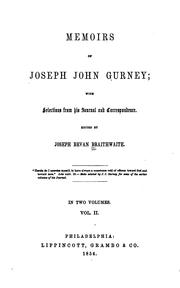 Cover of: Memoirs of Joseph John Gurney: with selections from his journal and correspondence.
