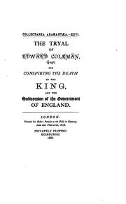 The tryal of Edward Coleman, gent by Coleman, Edward