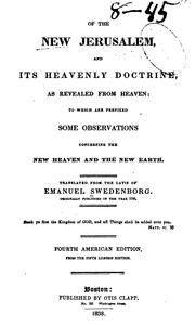Cover of: Of the New Jerusalem and its heavenly doctrine as revealed from Heaven: to which are prefixed some observations concerning the new heaven and the new earth