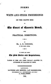 Forms of writs and other proceedings on the Crown side of the Court of Queen's Bench by A. B. Corner