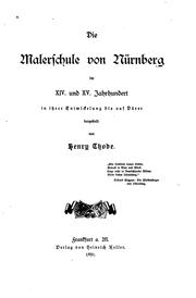 Cover of: Die Malerschule von Nürnberg im XIV. und XV. Jahrhundert in ihrer Entwickelung bis auf Dürer. by Henry Thode