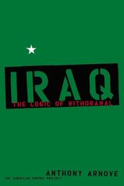 Cover of: Iraq: The Logic of Withdrawal (American Empire Project)