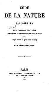 Cover of: Code de la nature: ou, Le véritable esprit de ses lois, 1755