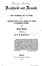 Cover of: Fortschritt und Armuth.: Eine untersuchung über die Ursache der industriellen Krisen und der Zunahme der Armuth bein zunehmendem Reichthum.