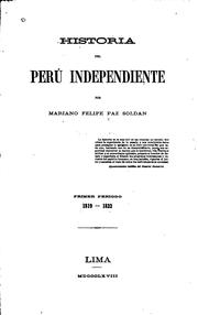 Cover of: Historia del Perú independiente. by Mariano Felipe Paz Soldán