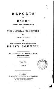 Cover of: Reports of cases heard and determined by the Judicial Committee and the lords of His Majesty's most honourable Privy Council. by Great Britain. Privy Council. Judicial Committee