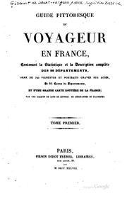 Cover of: Guide pittoresque du voyageur en France: contenant la statistique et la description complète des 86 départements.