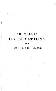 Cover of: Nouvelles observations sur les abeilles by François Huber