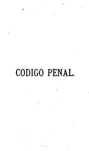 Cover of: Código penal para el Distrito Federal y Territorio de la Baja-California sobre delitos del fuero común y para toda la República Mexicana sobre delitos contra la Federación