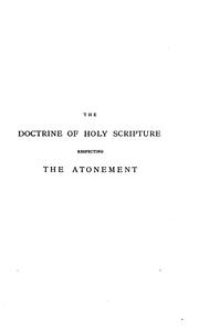 Cover of: The doctrine of Holy Scripture respecting the atonement. by Crawford, Thomas J.