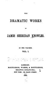 Cover of: Dramatic works. by James Sheridan Knowles