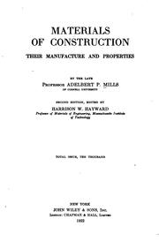 Cover of: Materials of construction, their manufacture and properties by Adelbert P. Mills