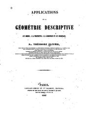 Cover of: Applications de la géométrie descriptive aux ombres, à la perspective, à la gnomomique et aux engrenages. by Théodore Olivier