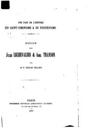 Cover of: Notice sur Jules Lechevalier & Abel Transon: une page de l'histoire du saint-simonisme & du fouriérisme.