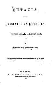 Cover of: Eutaxia: or, The Presbyterian liturgies:  historical sketches