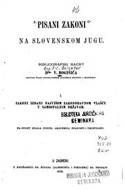 Cover of: Pisani zakoni na slovenskom jugu: bibliografski nacrt.