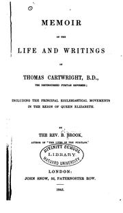 Cover of: Memoir of the life and writings of Thomas Cartwright: including the principal ecclesiastical movements in the reign of Queen Elizabeth.
