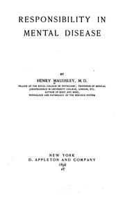 Cover of: Responsibility in mental disease by Henry Maudsley
