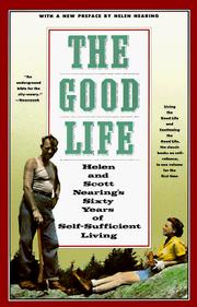 Cover of: The good life: Helen and Scott Nearing's sixty years of self-sufficient living