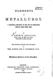 Cover of: Elements of metallurgy.: A practical treatise on the art of extracting metals from their ores.