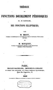 Cover of: Théorie des fonctions doublement périodiques et, en particulier, des fonctions elliptiques by Charles Auguste Briot, Charles Auguste Briot