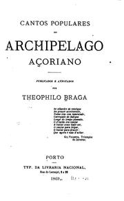 Cover of: Cantos populares do Archipelago açoriano by Teófilo Braga