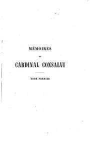 Mémoires du cardinal Consalvi by Ercole Consalvi