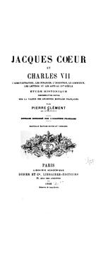 Jacques Cœur et Charles VII by Clément, Pierre