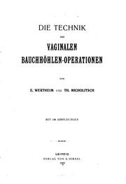 Cover of: Die technik der vaginalen bauchhöhlen-operationen