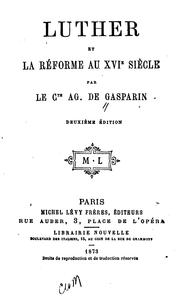 Cover of: Luther et la réforme au XVIe siècle by Gasparin, Agénor comte de