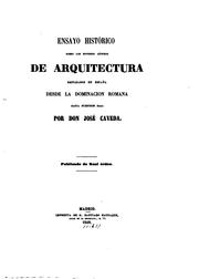 Cover of: Ensayo histórico sobre los diversos géneros de arquitectura empleados en España desde la dominacion romana hasta nuestros dias