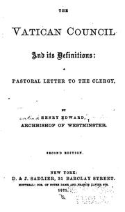 Cover of: The Vatican council and its definitions by Henry Edward Manning