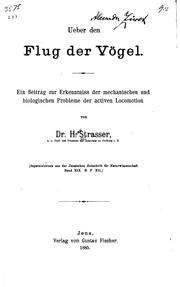 Cover of: Ueber den flug der vögel.: Ein beitrag zur erkenntniss der mechanischen und biologischen probleme der activen locomotion