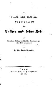 Cover of: Die handschriftliche geschichte Ratzeberger's über Luther und seine zeit