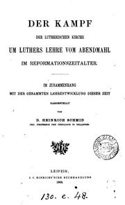 Cover of: Der Kampf der Lutherischen kirche um Luthers lehre vom Abendmahl im reformationszeitalter.: Im zusammenhang mit der gesammten lehrentwicklung dieser zeit dargestelt
