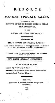 Cover of: Reports of divers special cases adjudged in the courts of King's Bench, Common Pleas & Exchequer: in the reign of King Charles II. [1660-1682]