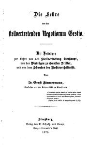 Die Lehre von der stellvertretenden negotiorum gestio by Zimmermann, Ernst