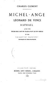 Cover of: Michel-Ange, Léonard de Vinci, Raphael by Clément, Charles