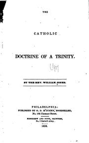 The catholic doctrine of a Trinity by Jones, William
