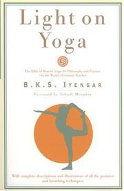 Light on yoga by B. K. S. Iyengar